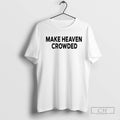Make Heaven Crowded
