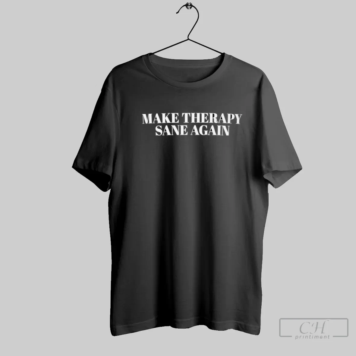 Make Therapy Sane Again T Shirt