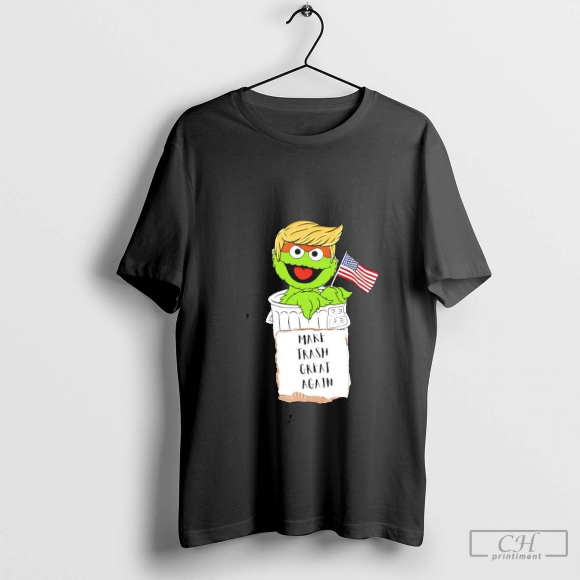 Make Trash Great Again Oscar The Grouch Trump Garbage