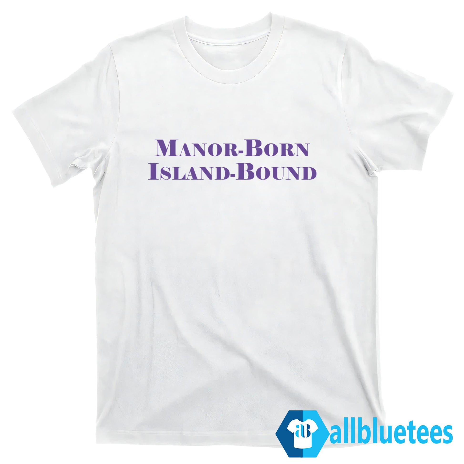Manor Born Island Bound Shirt
