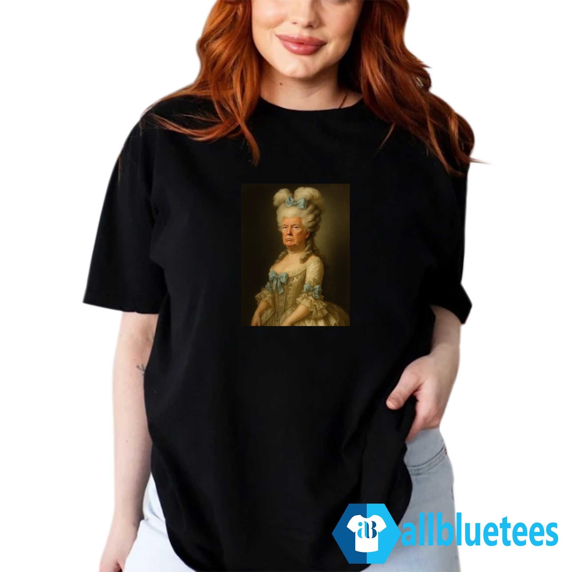 Marie Antoinette Trump Shirt