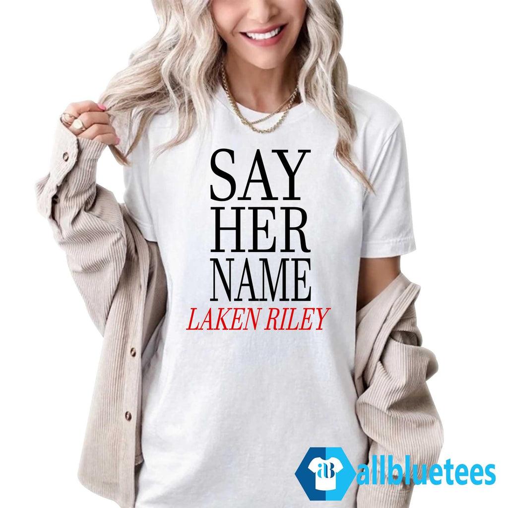 Marjorie Taylor Greene Say Her Name Laken Riley Shirt