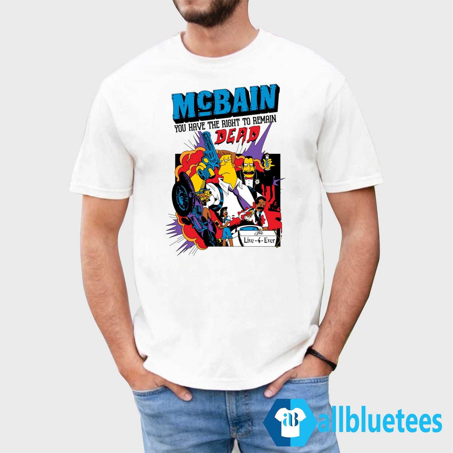 McBain You Have The Right To Remain Dead Shirt