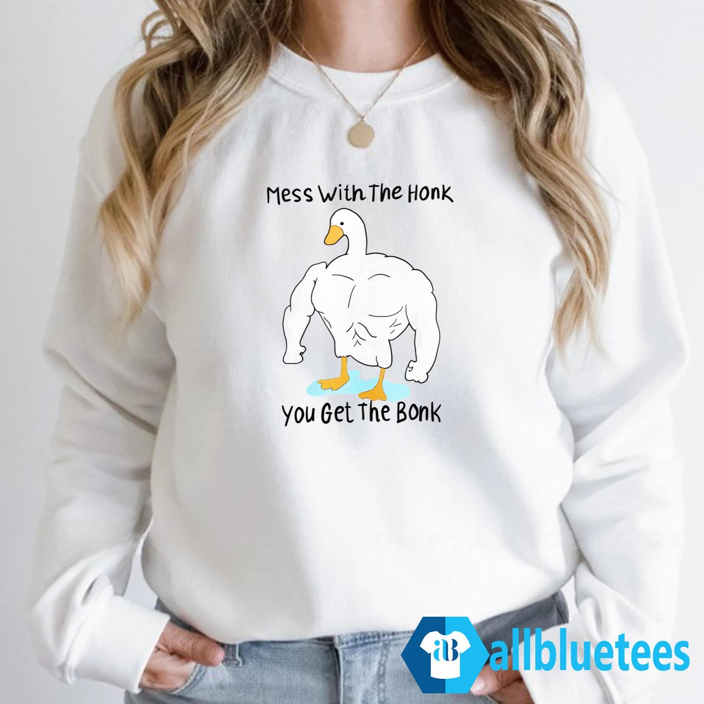 Mess With The Honk You Get The Bonk Shirt
