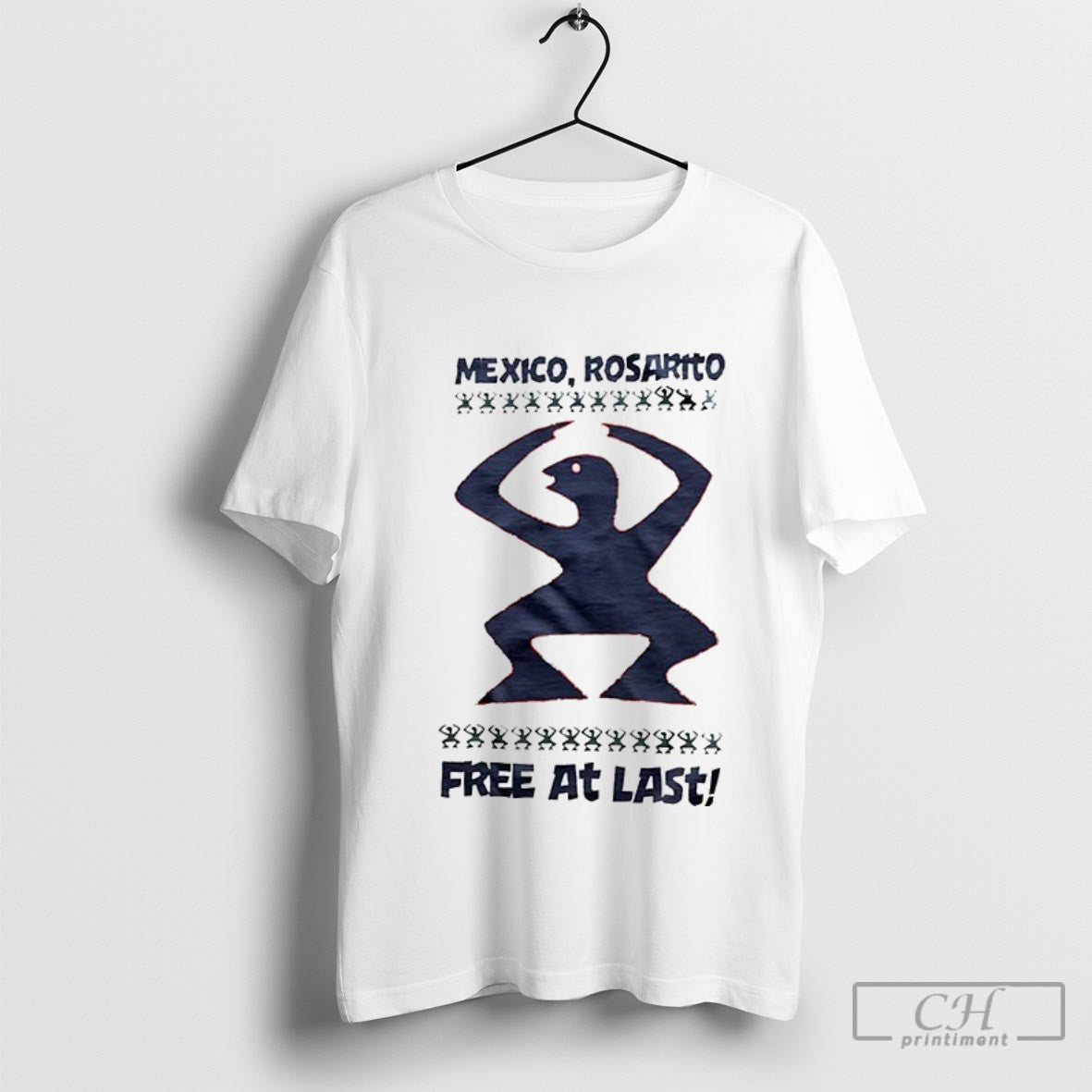 Mexico Rosarito Free At Last Shirt Sweater