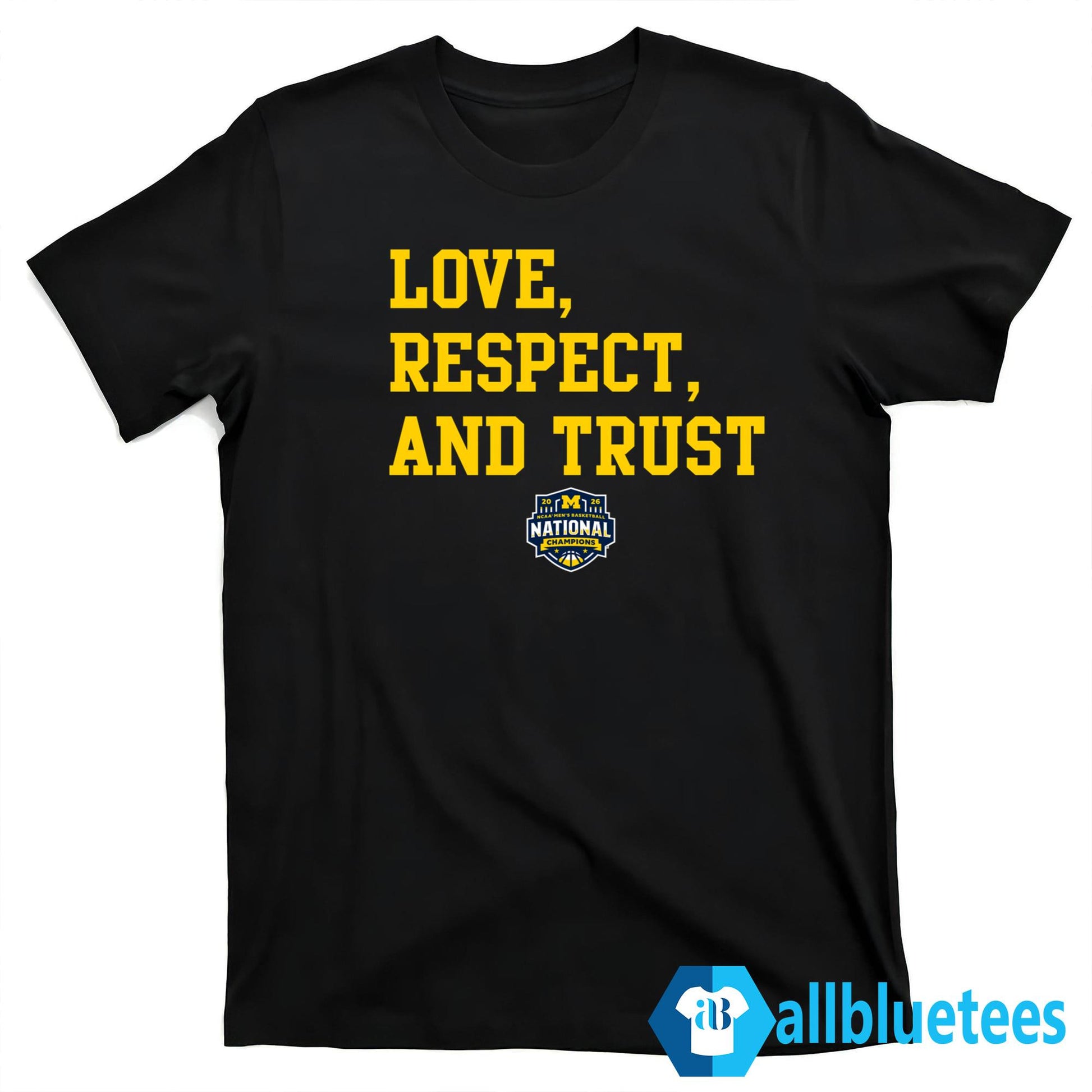Michigan 2026 Love Respect Trust Shirt