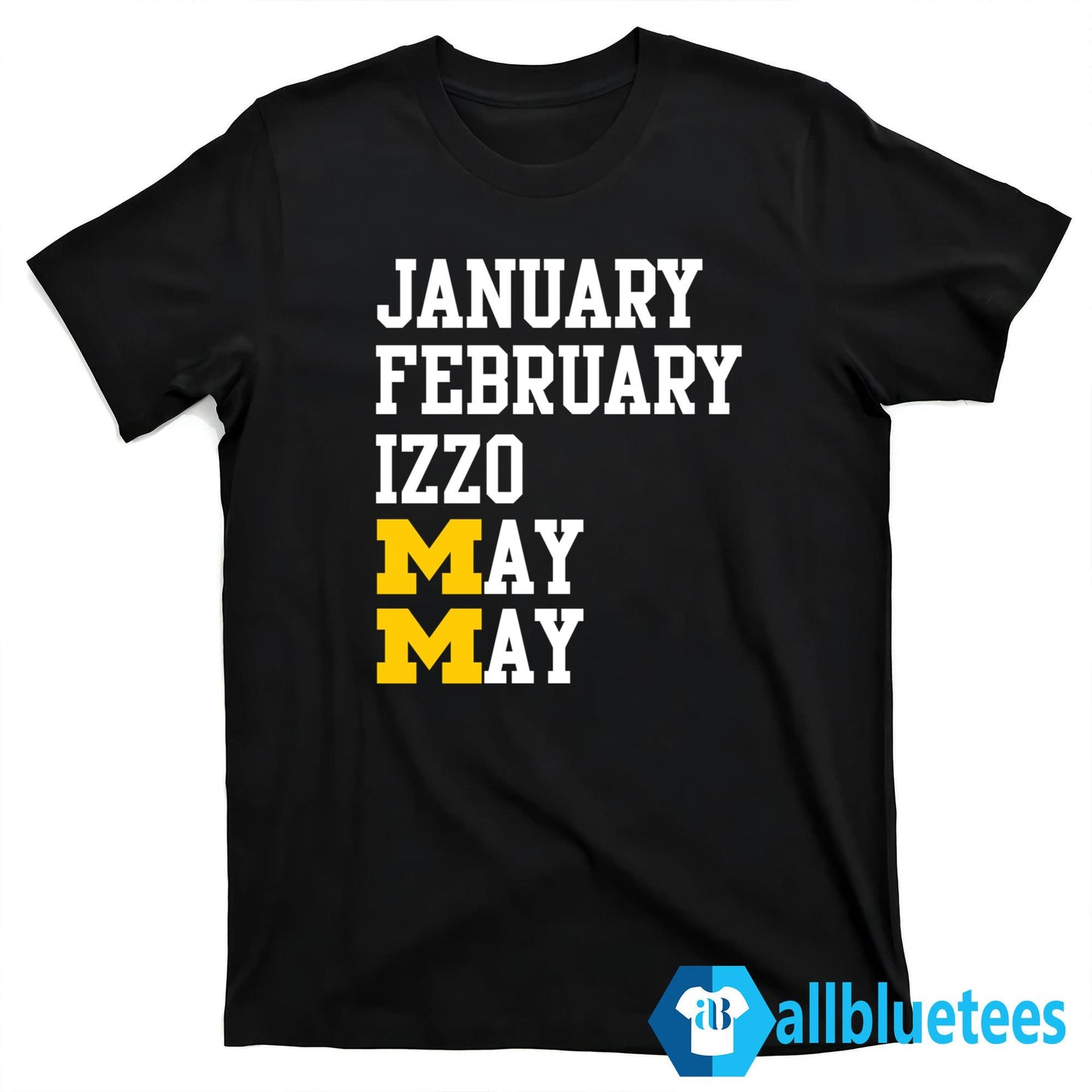 Michigan January February Izzo May May Shirt
