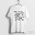 Milk Cow Yeah I Have Tried Shutting Up Its Just Not For Me Shirt Sweater