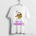 Minnesota Viking Minnesota Mommies T Shirt Sweatshirt Png
