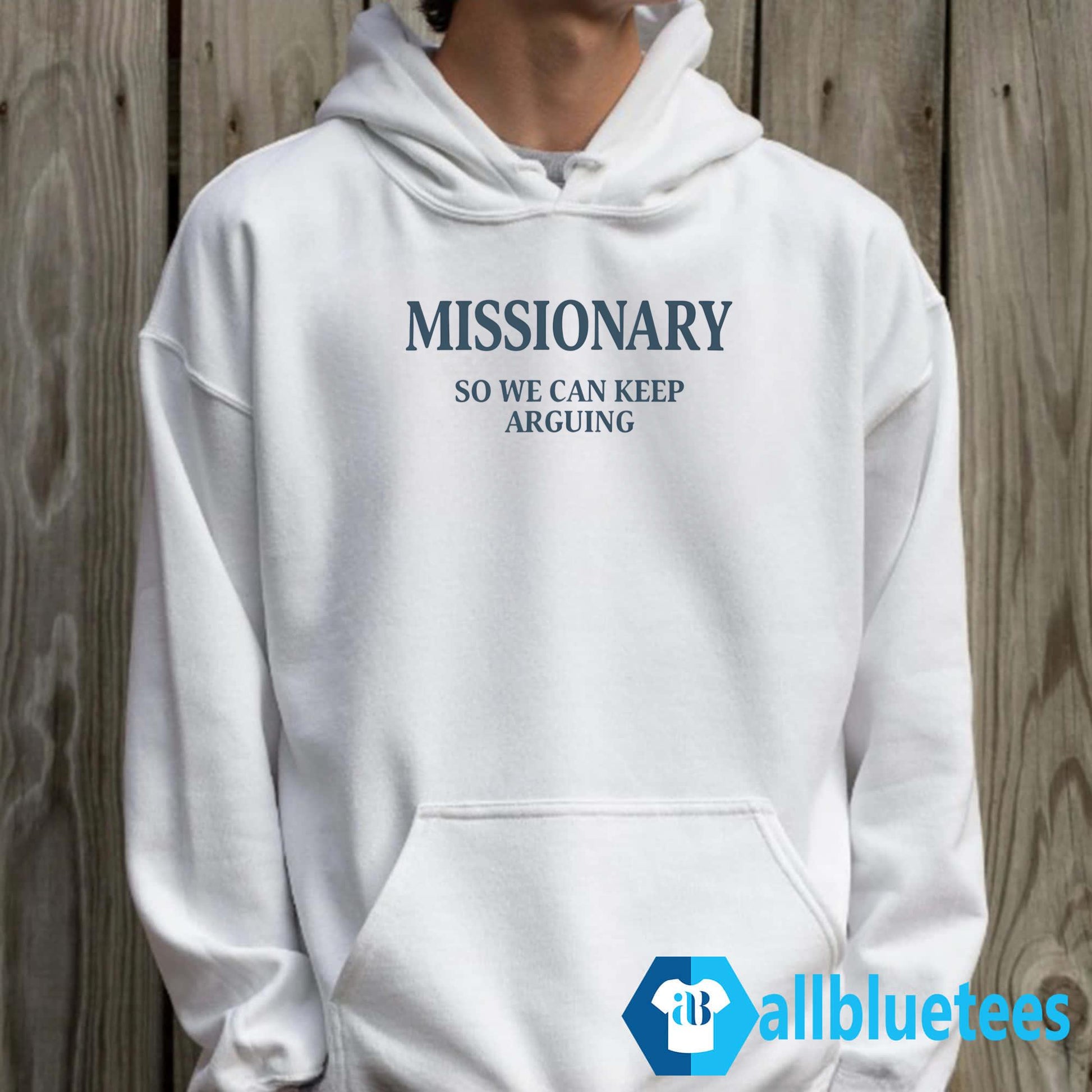 Missionary So We Can Keep Arguing Shirt