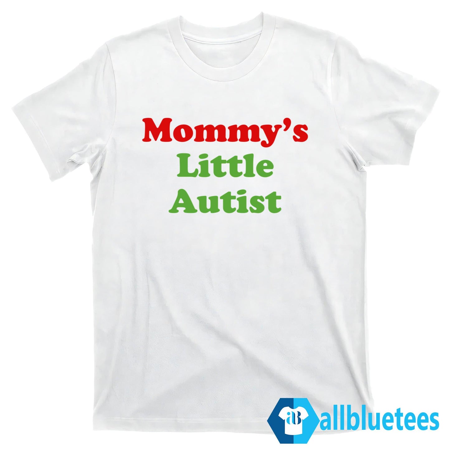 Mommy’s Little Autist Shirt