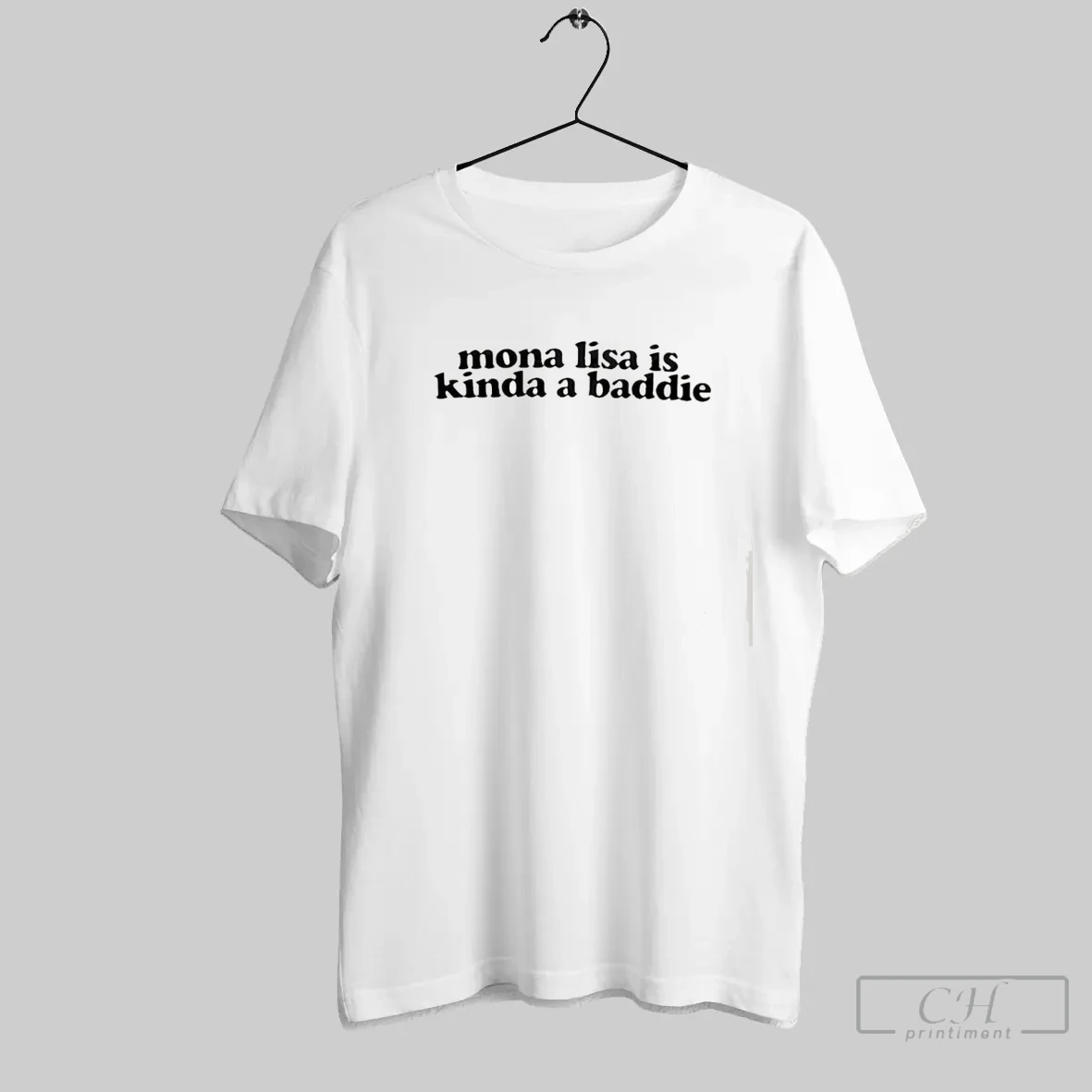 Mona Lisa Is Kinda A Baddie T Shirt