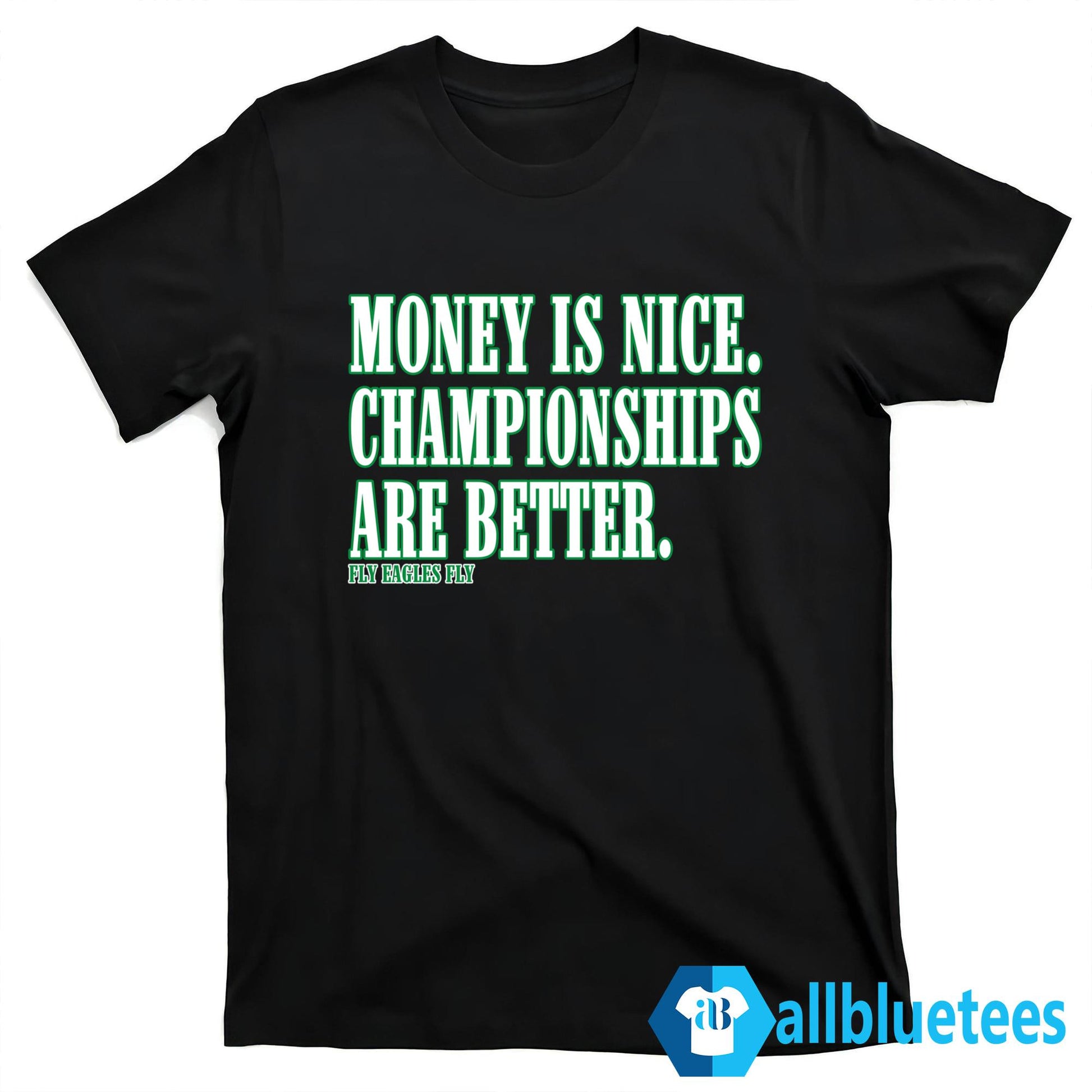 Money Is Nice Championships Are Better Fly Eagles Fly Shirt