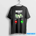 Money Is Calling Tshirts Sweater