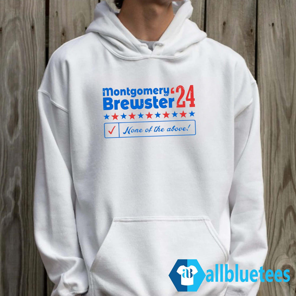 Montgomery Brewster ’24 None Of The Above Shirt