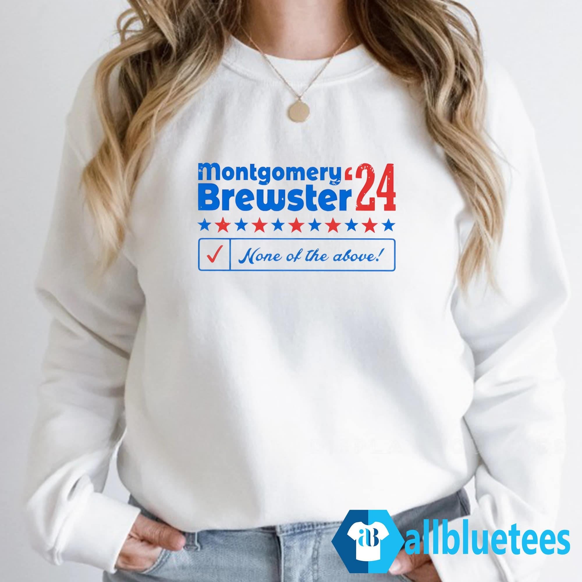 Montgomery Brewster ’24 None Of The Above Shirt