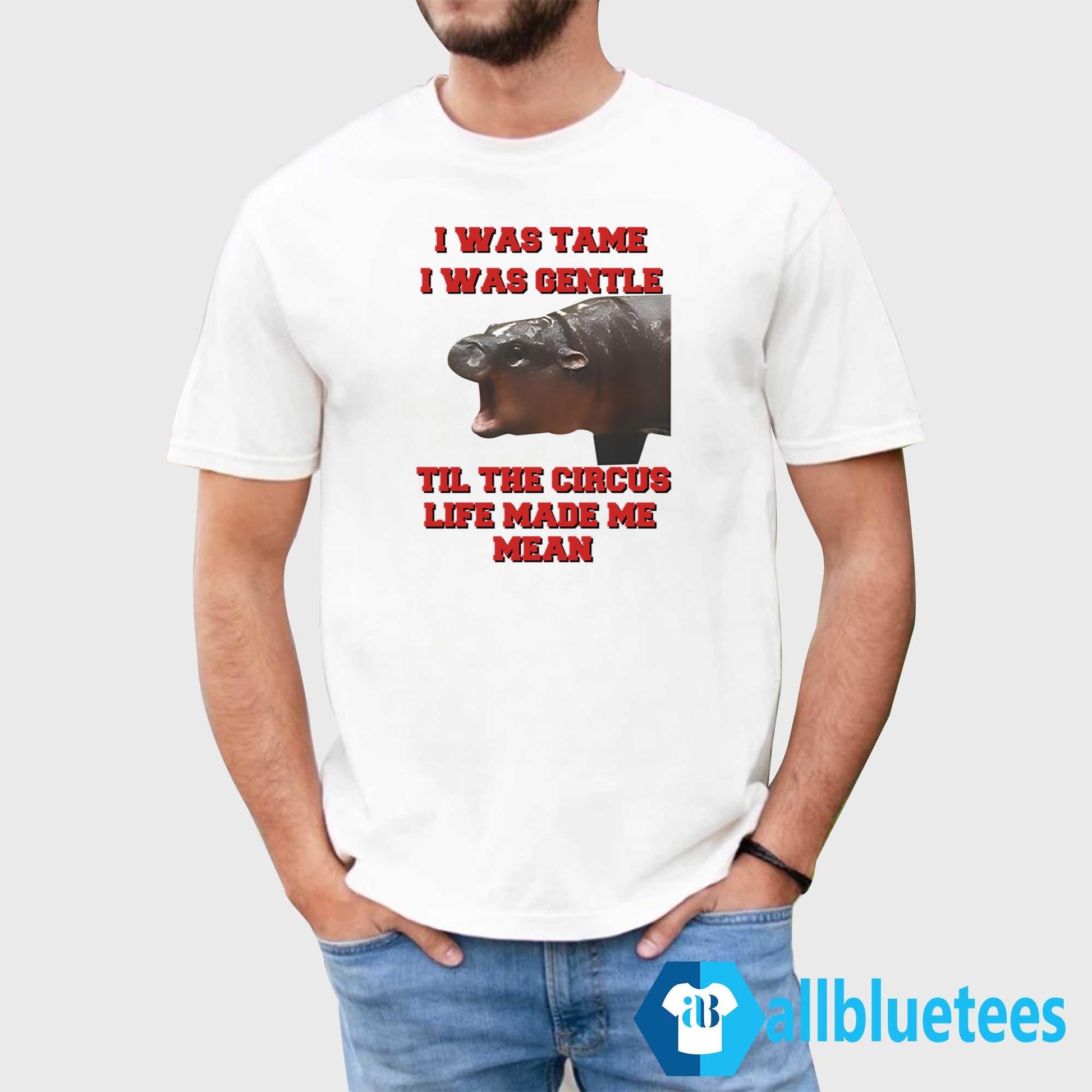 Moo Deng I Was Tame I Was Gentle Til The Circus Life Made Me Mean Shirt