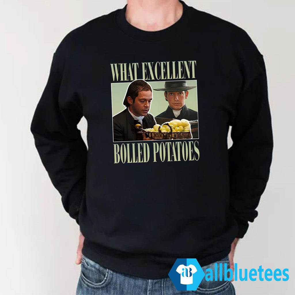 Mr Collins What Excellent Boiled Potatoes Shirt