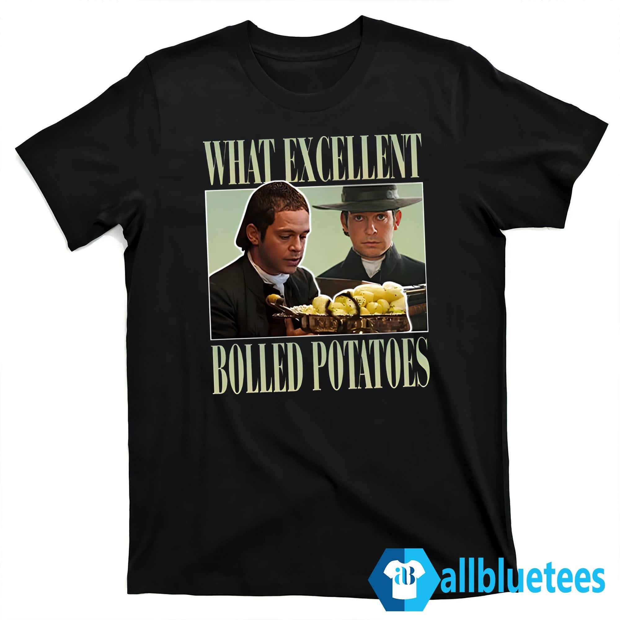 Mr Collins What Excellent Boiled Potatoes Shirt