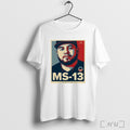 Ms 13 Kilmar Abrego Garcia Not A Maryland Dad T Shirt