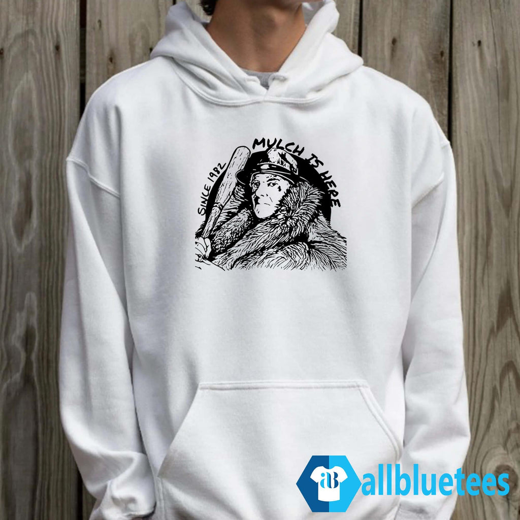 Mulch Is Here 2024 Since 1982 Shirt