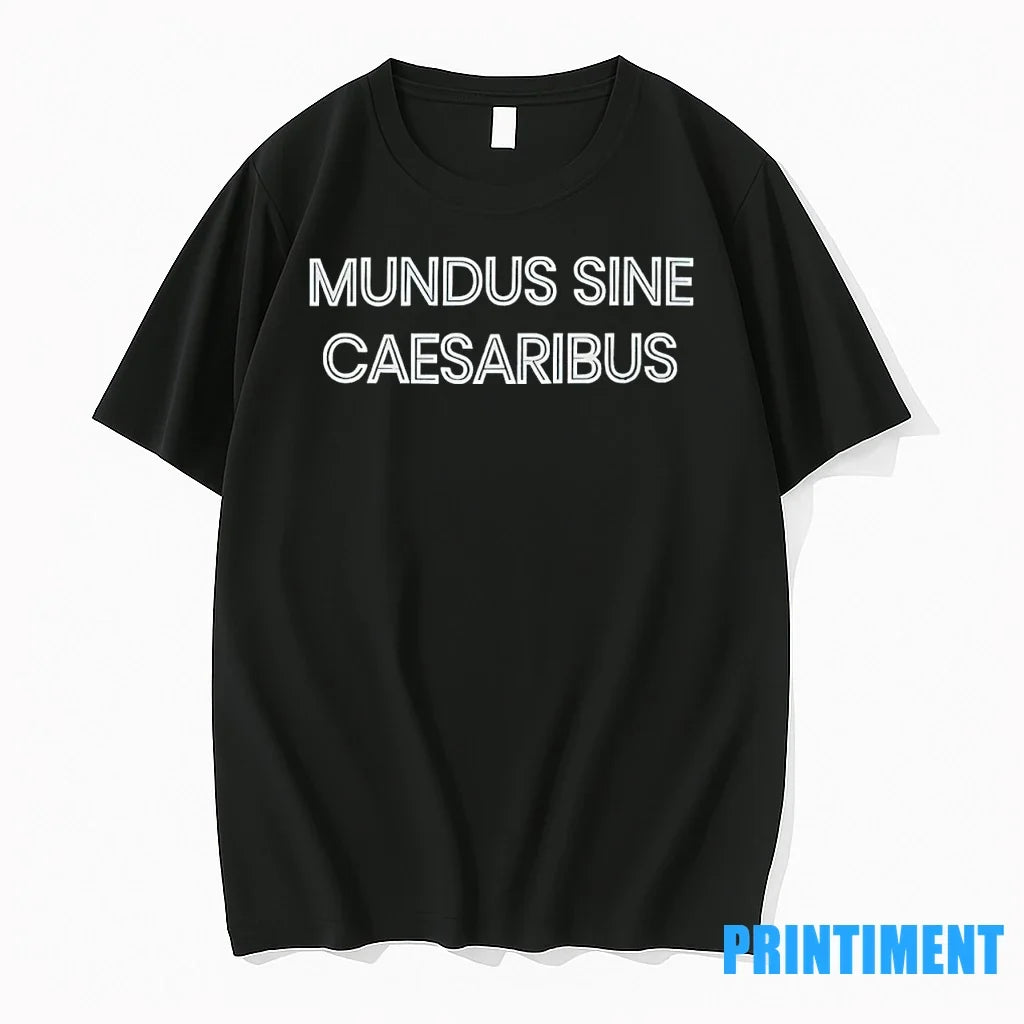 Mundus Sine Caesaribus Tshirts Sweater