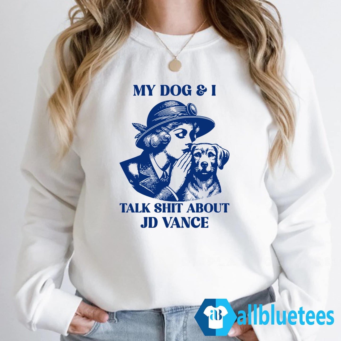 My Dog and I Talk Shit About JD Vance Shirt