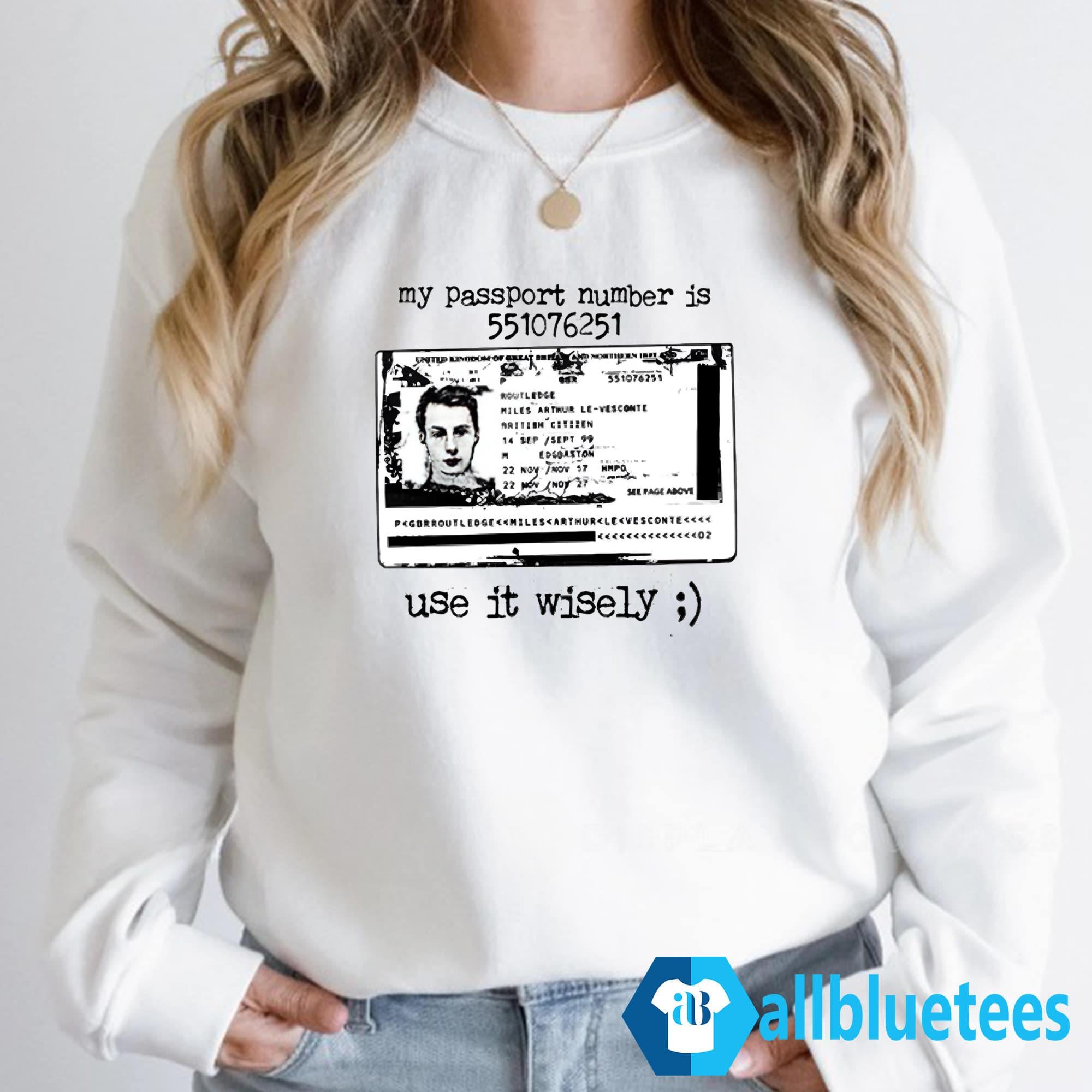 My Passport Number Is 551076251 Use It Wisely Shirt