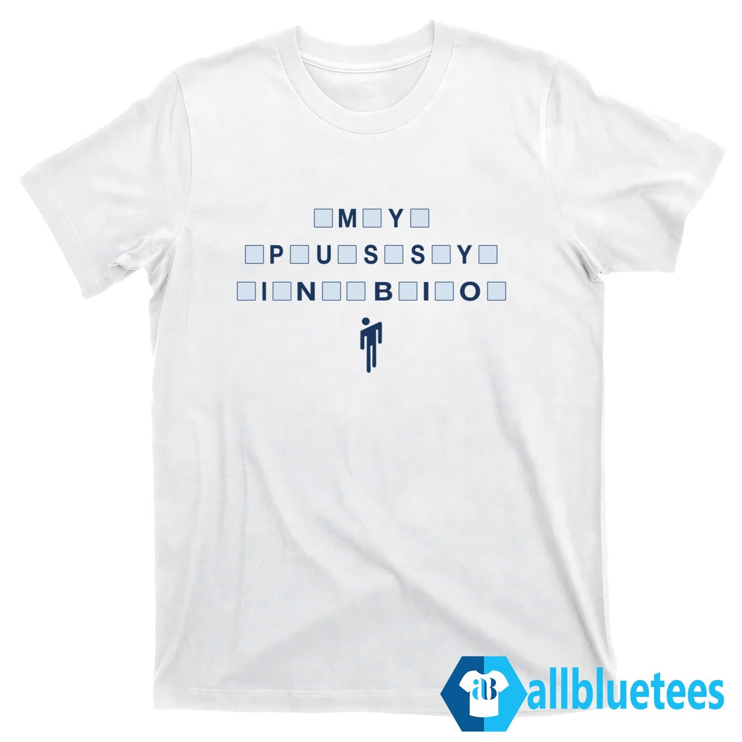 My Pussy In Bio Male Shirt