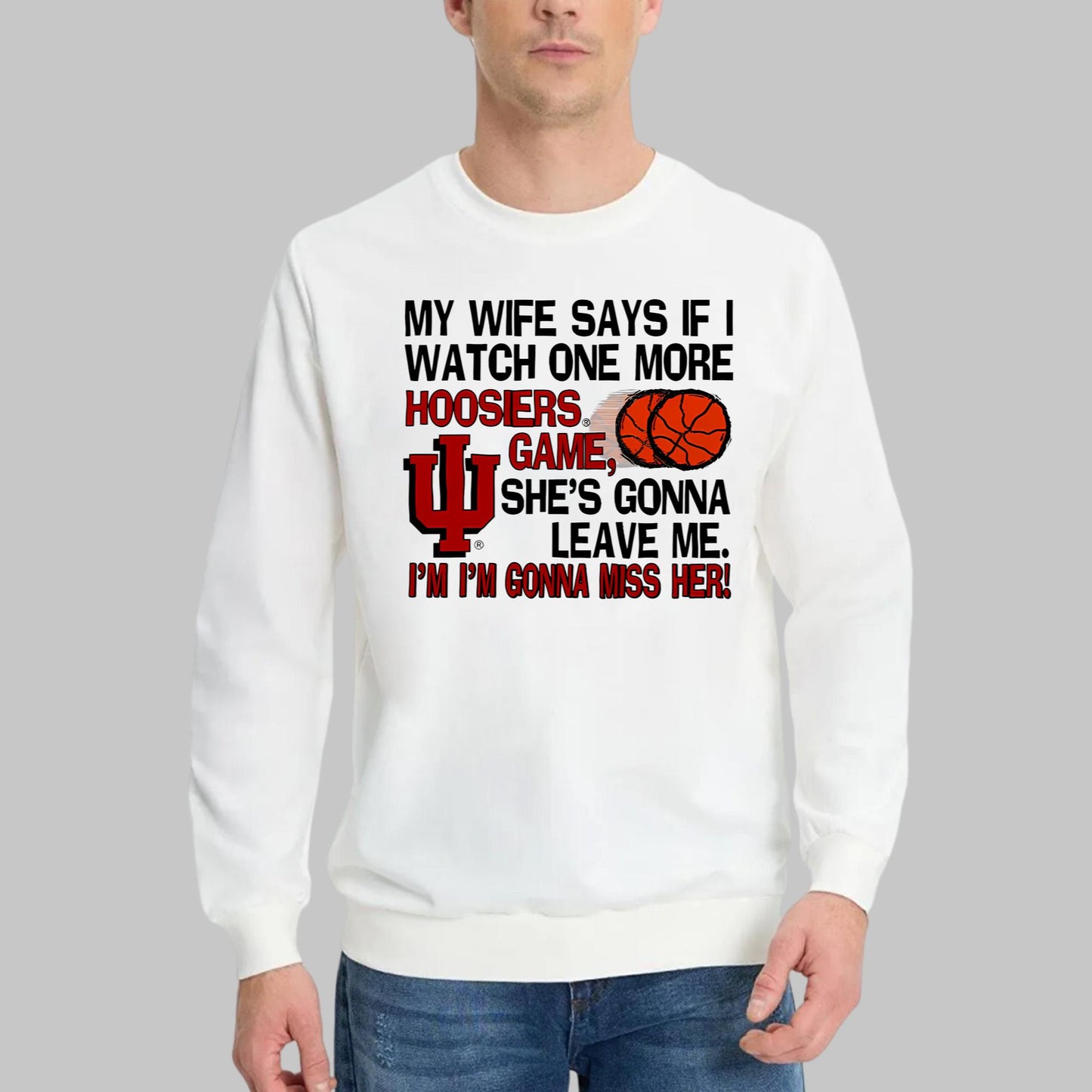 My Wife Says If I Watch One More Hoosiers Game Shirt