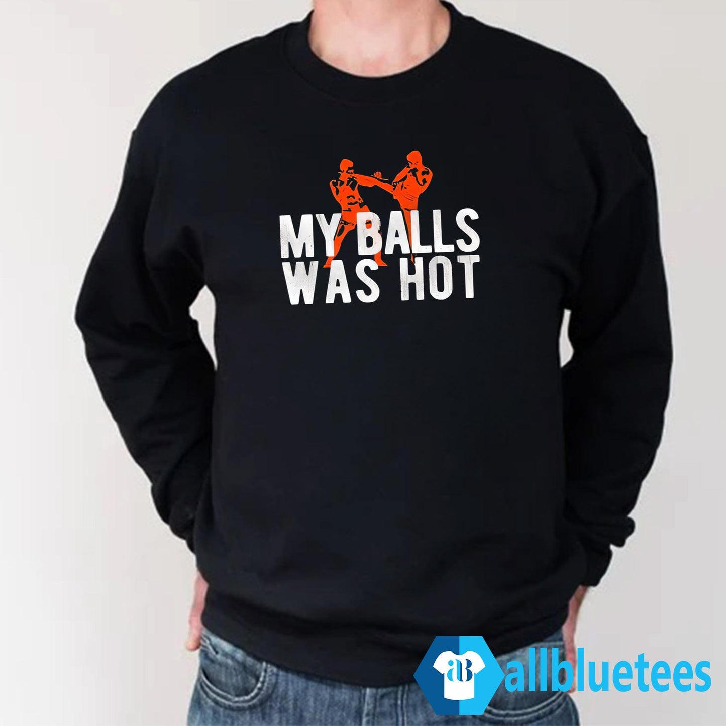 My Balls Was Hot Shirt