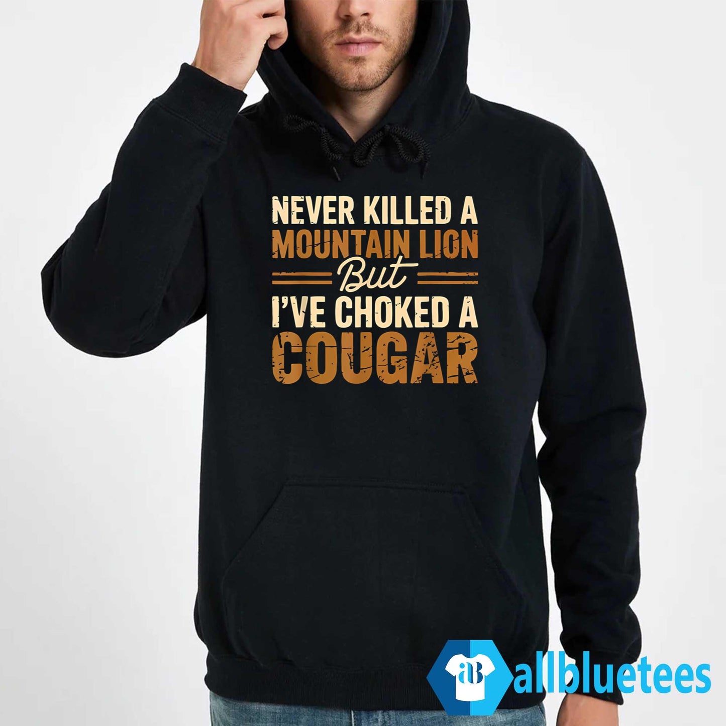 Never Killed A Mountain Lion But I’ve Choked A Cougar T-Shirt