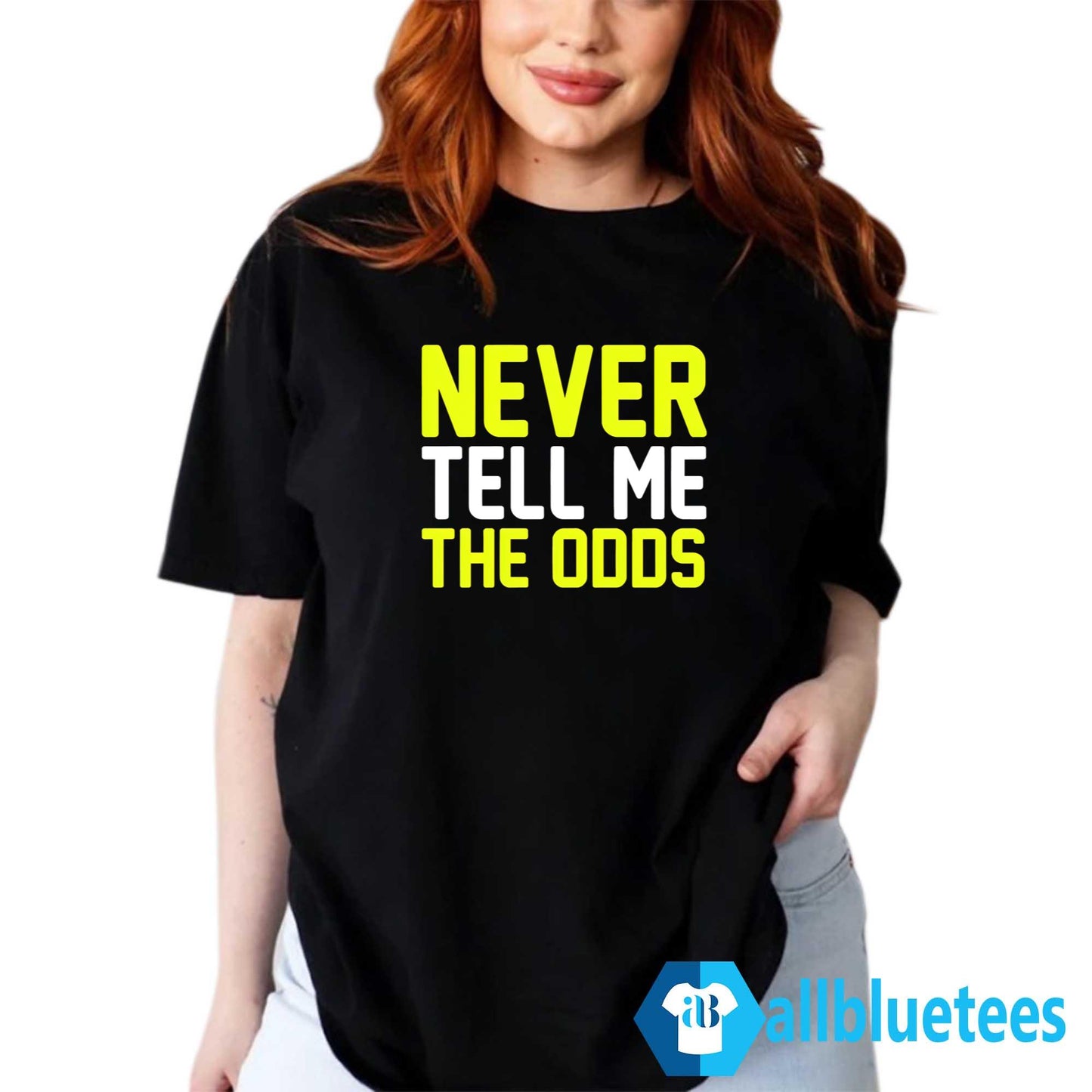 Never Tell Me The Odds Shirt