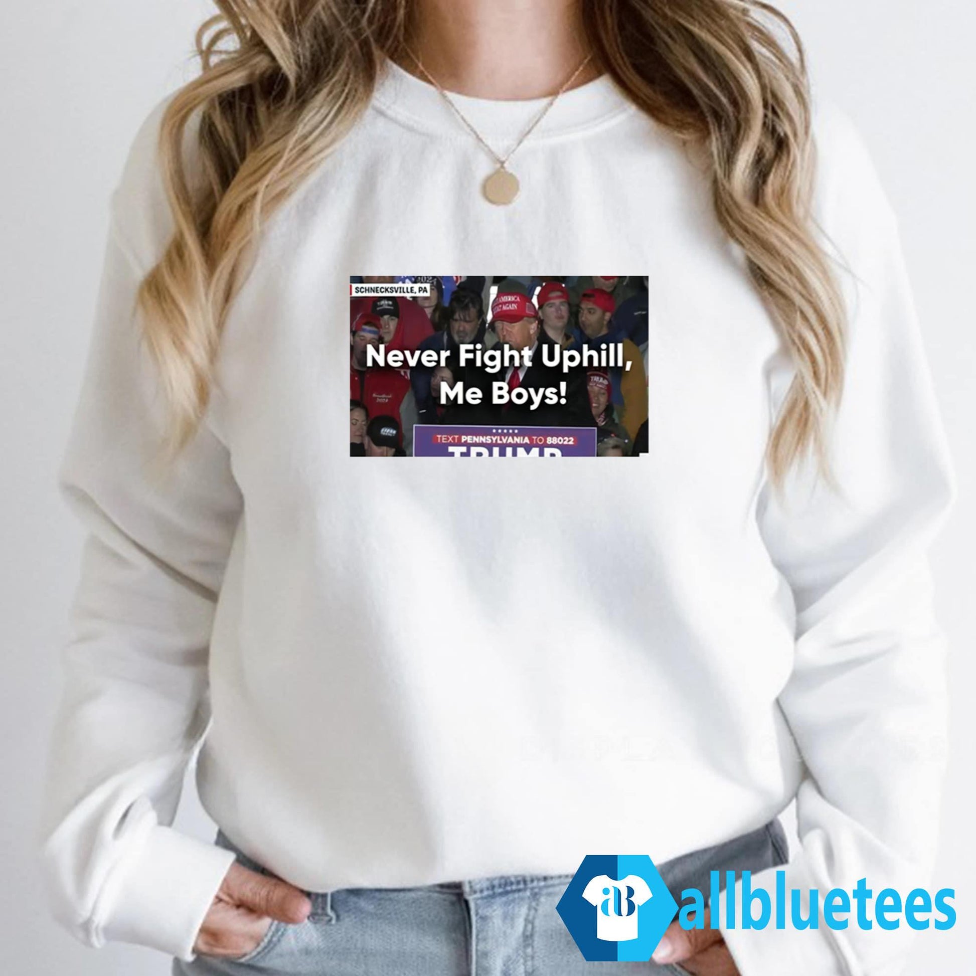 Never Fight Uphill Me Boys Shirt