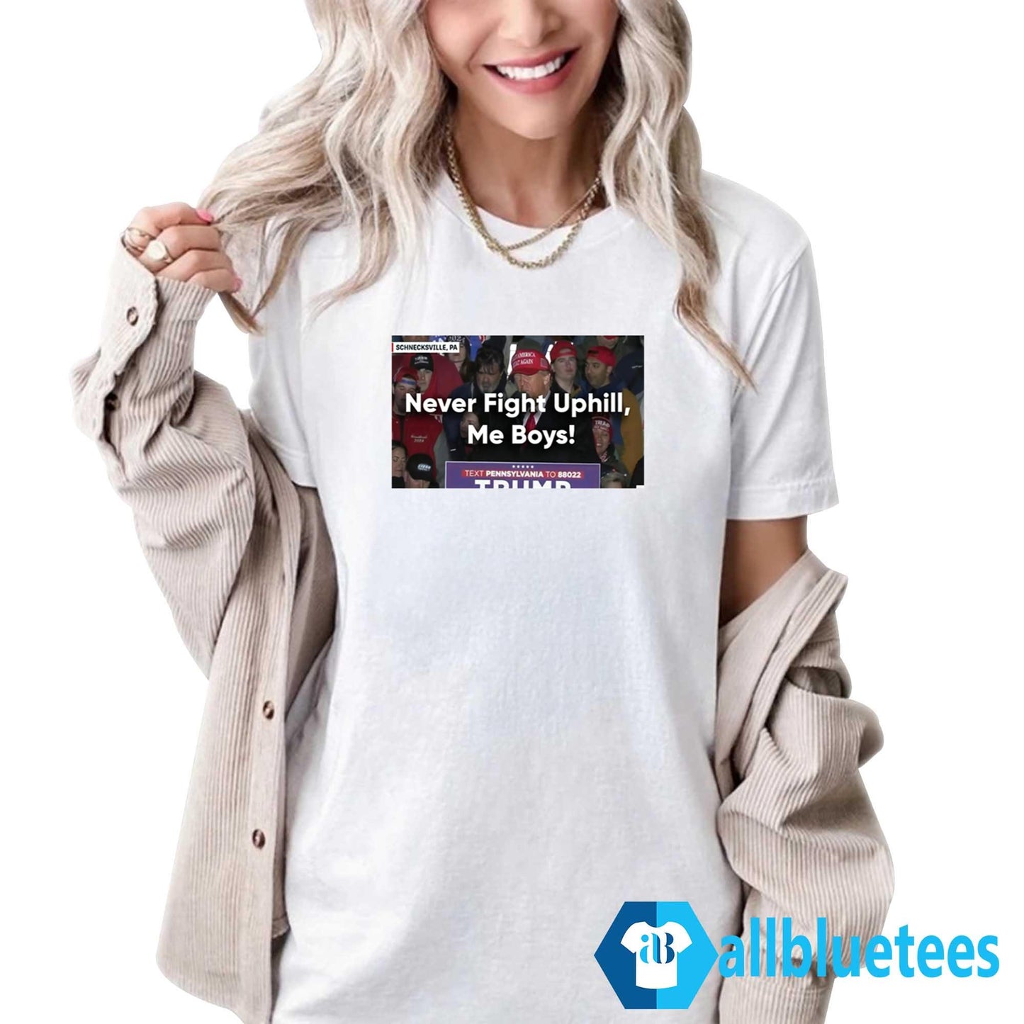 Never Fight Uphill Me Boys Shirt