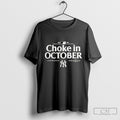 New York Yankees 2025 Choke In October Mlb Postseason Shirt Sweater