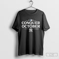 New York Yankees Conquer October 2025 Mlb Postseason Shirt Sweater