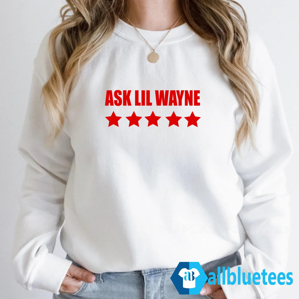 Nicki Minaj Ask Lil Wayne Shirt