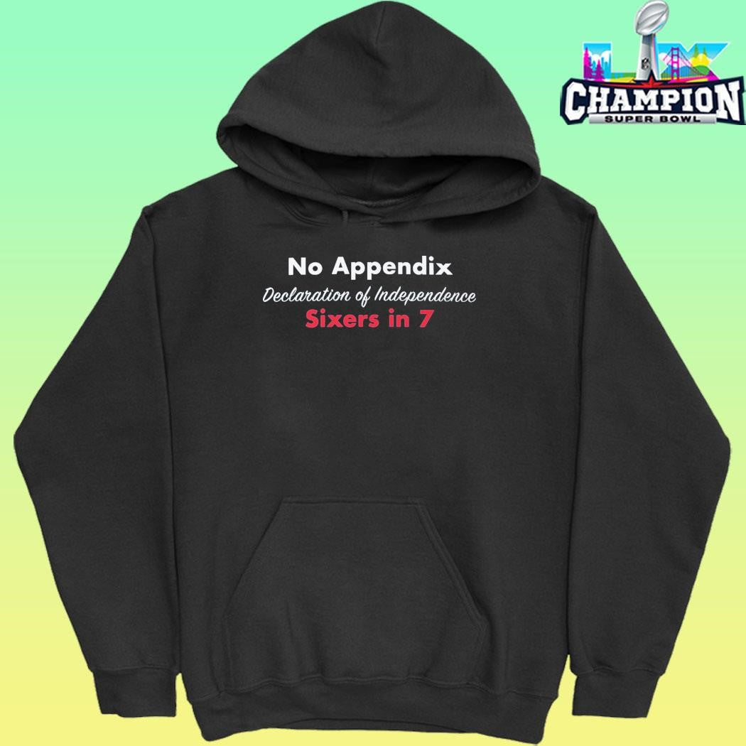 No Appendix Declaration Of Independence Sixers In 7 Shirt