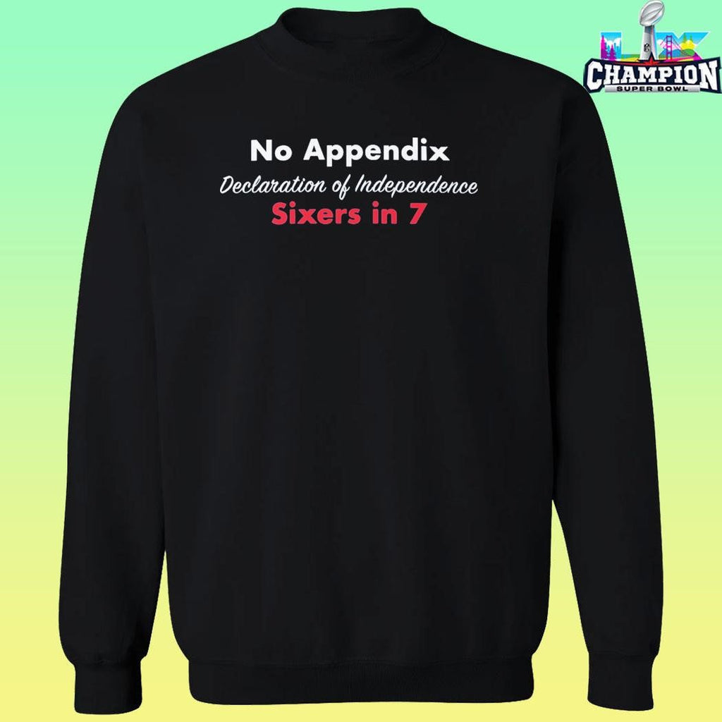 No Appendix Declaration Of Independence Sixers In 7 Shirt