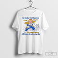 No Gods No Masters All Cops Are Bastards Shirt