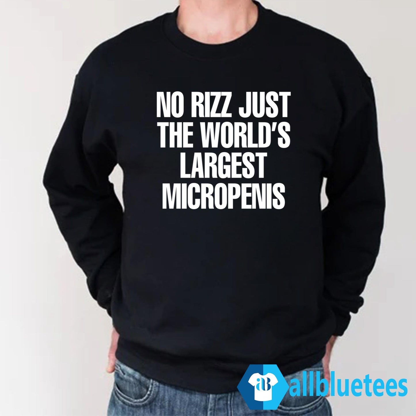 No Rizz Just The World’s Largest Micropenis Shirt