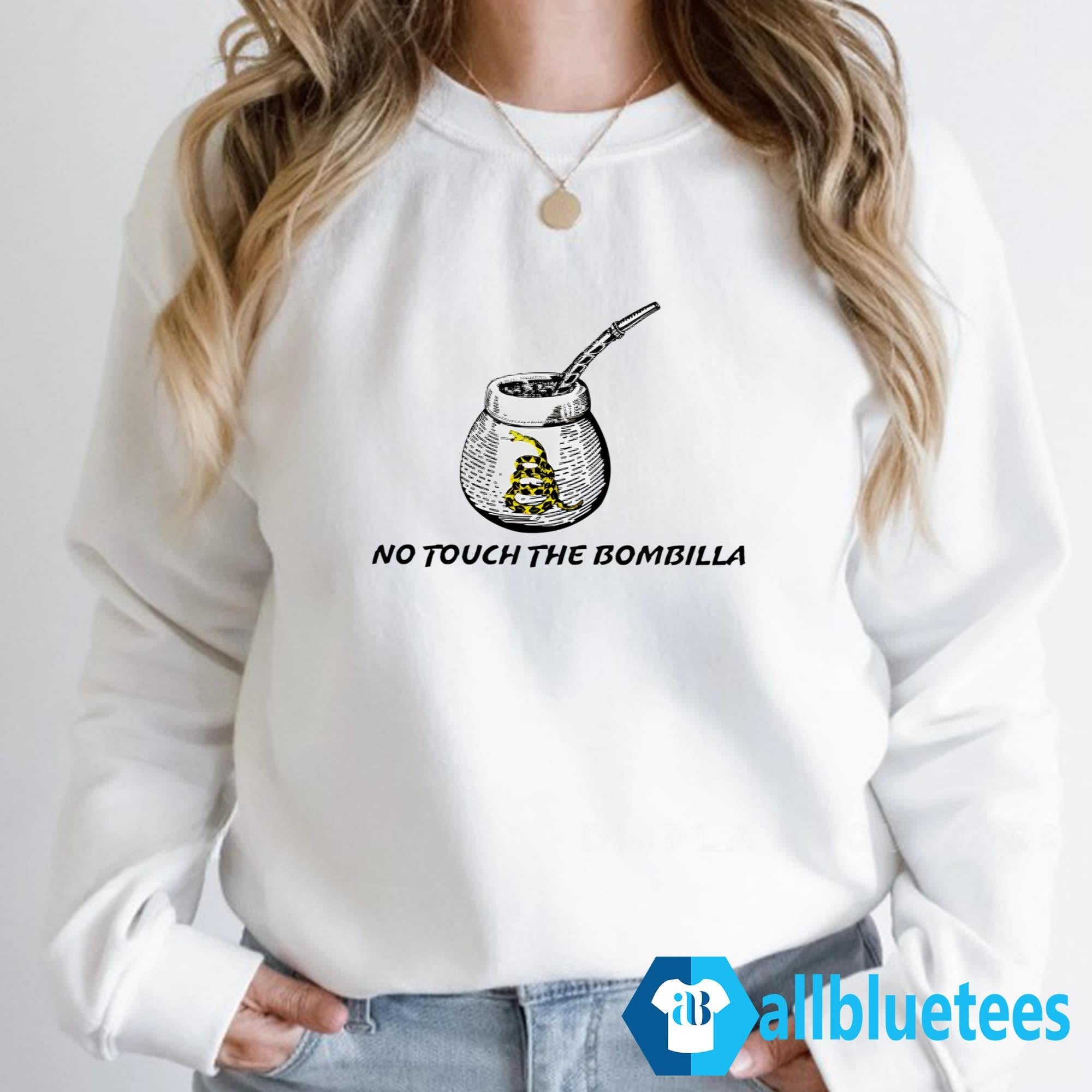 No Touch The Bombilla Shirt