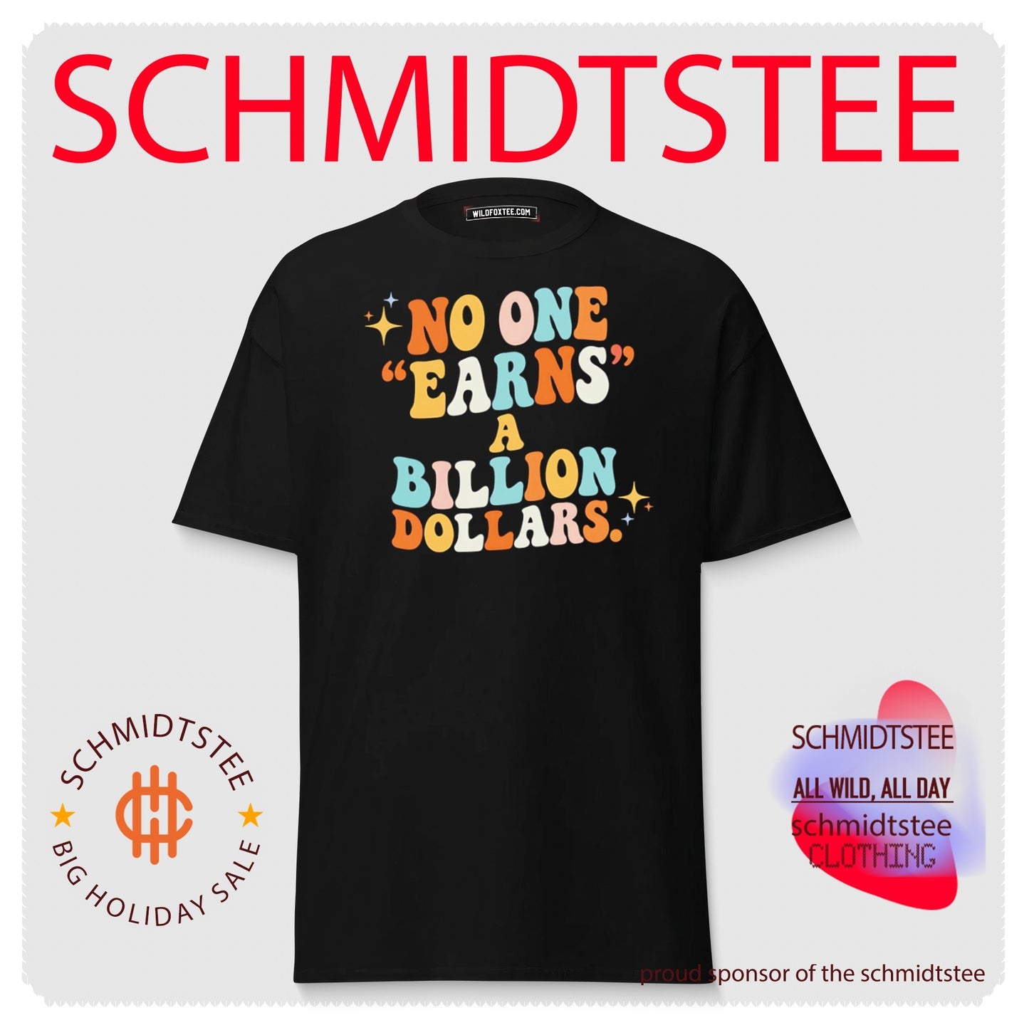 No one earns a billion dollars shirt