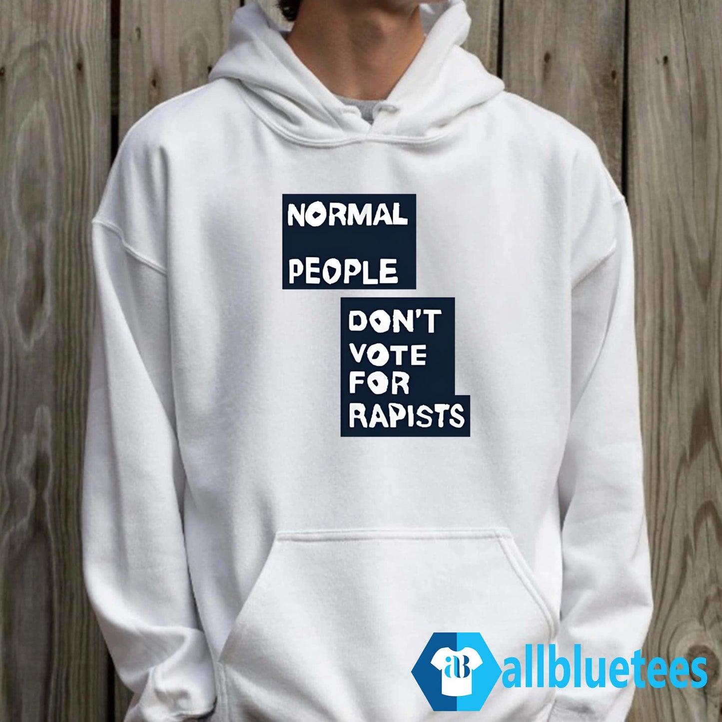 Normal People Don’t Vote For Rapists Shirt