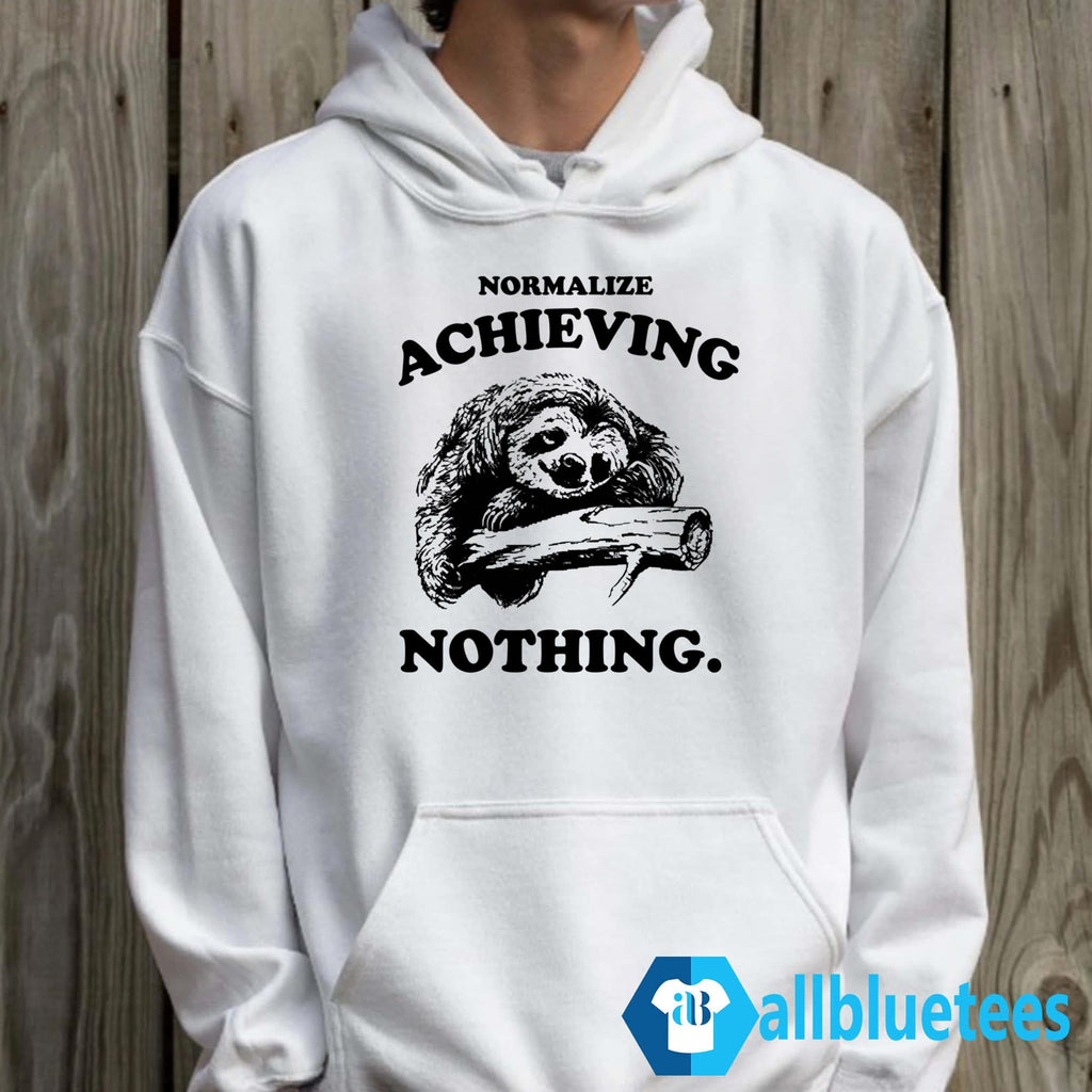 Sloth Normalize Achieving Nothing Shirt