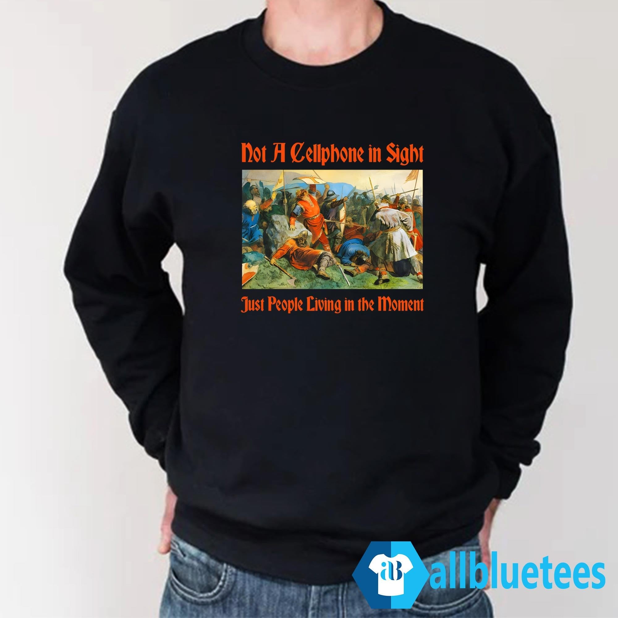 Not A Cellphone In Sight Just People Living In The Moment Shirt