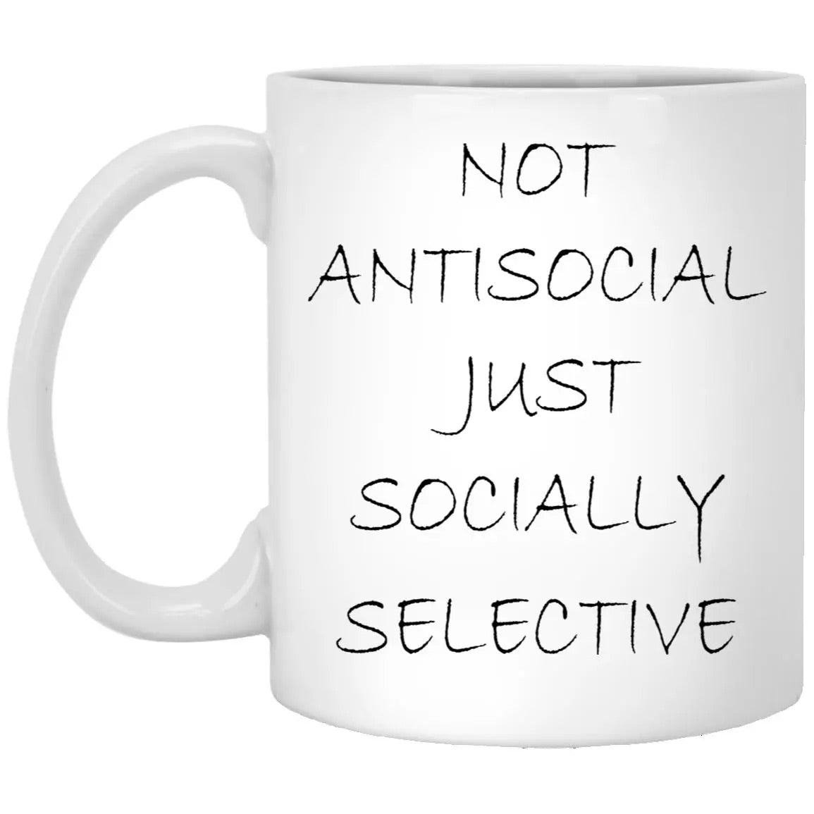 Not Antisocial Just Socially Selective Mug