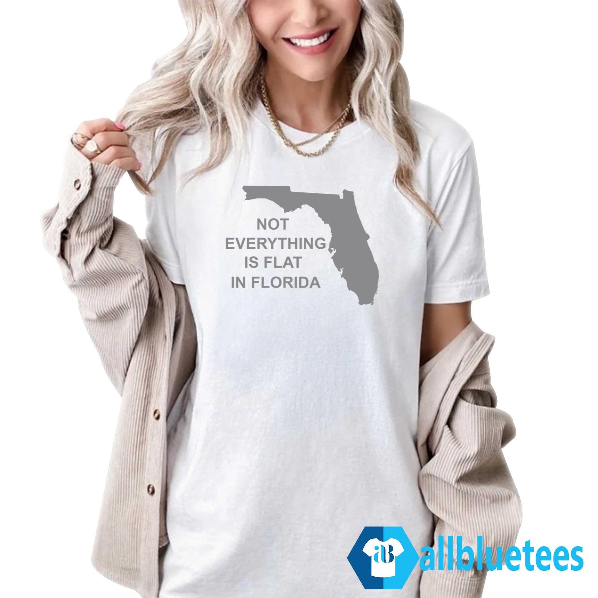 Not Everything Is Flat In Florida Shirt
