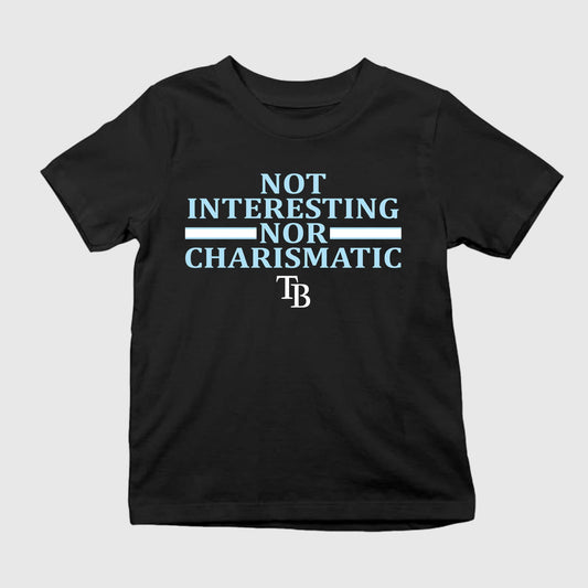 Not Interesting Nor Charismatic Shirt